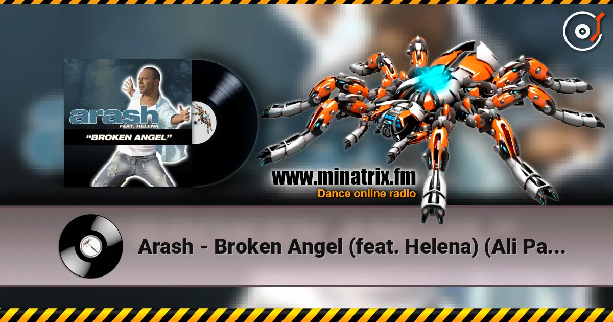 Arash - Broken Angel (feat. Helena) (Ali Payami Remix) listen online in high quality | Minatrix.FM