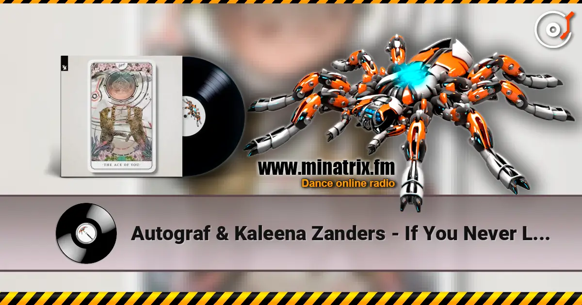 Autograf & Kaleena Zanders - If You Never Loved Me listen online in high quality | Minatrix.FM