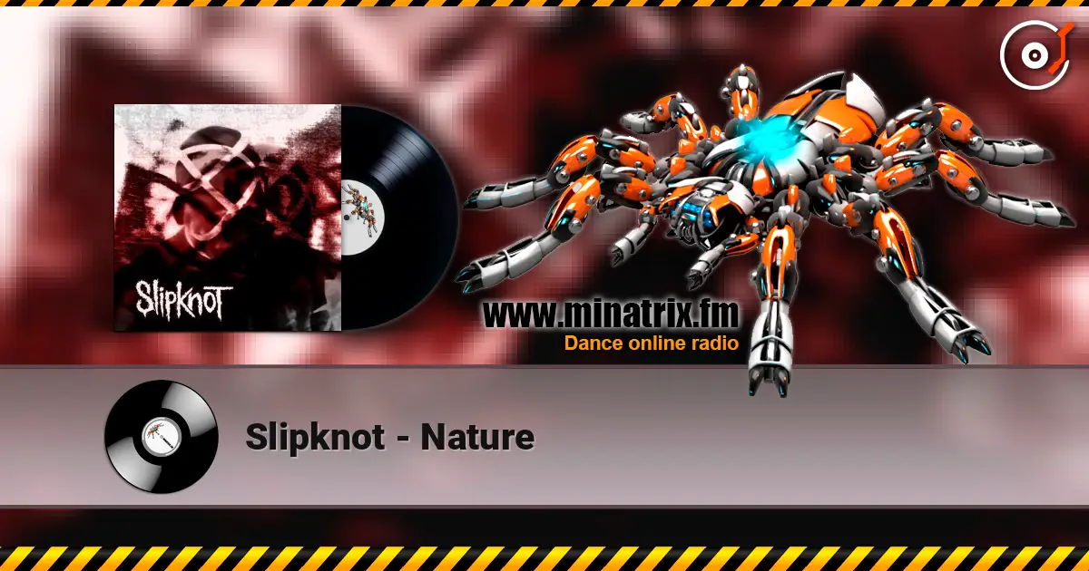 Slipknot - Nature listen online in high quality | Minatrix.FM