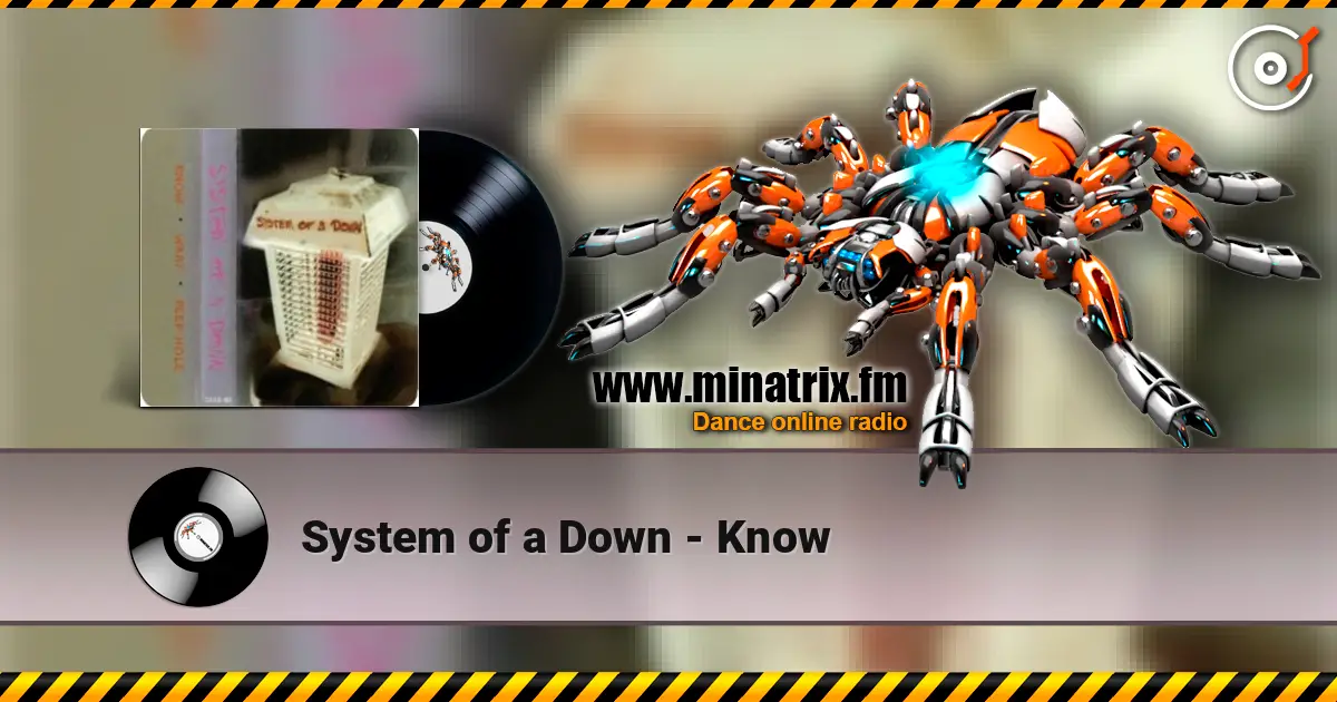 System of a Down - Know listen online in high quality | Minatrix.FM