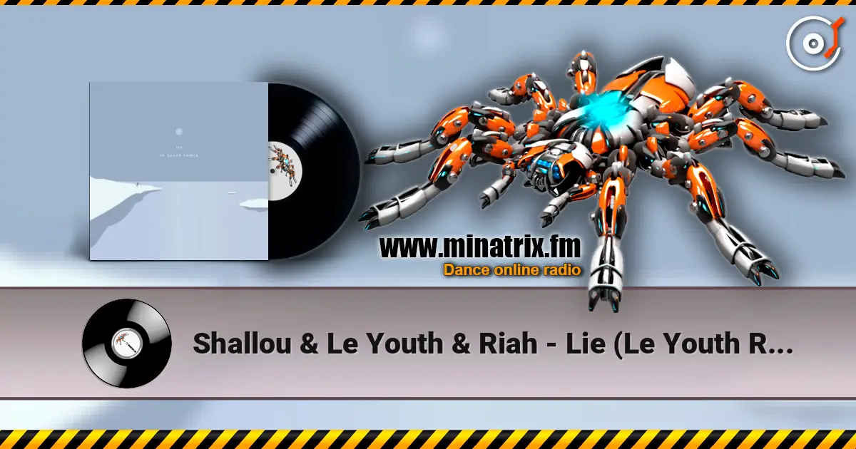 Shallou & Le Youth & Riah - Lie (Le Youth Remix) listen online in high quality | Minatrix.FM