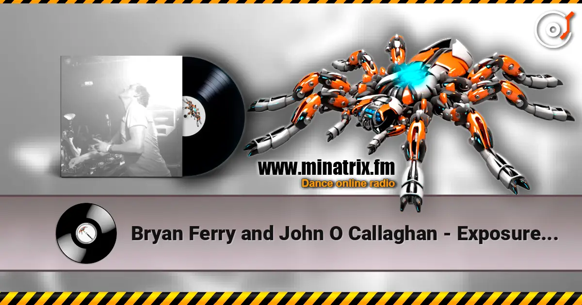 Bryan Ferry and John O Callaghan - Exposure icone (remix) listen online in high quality | Minatrix.FM