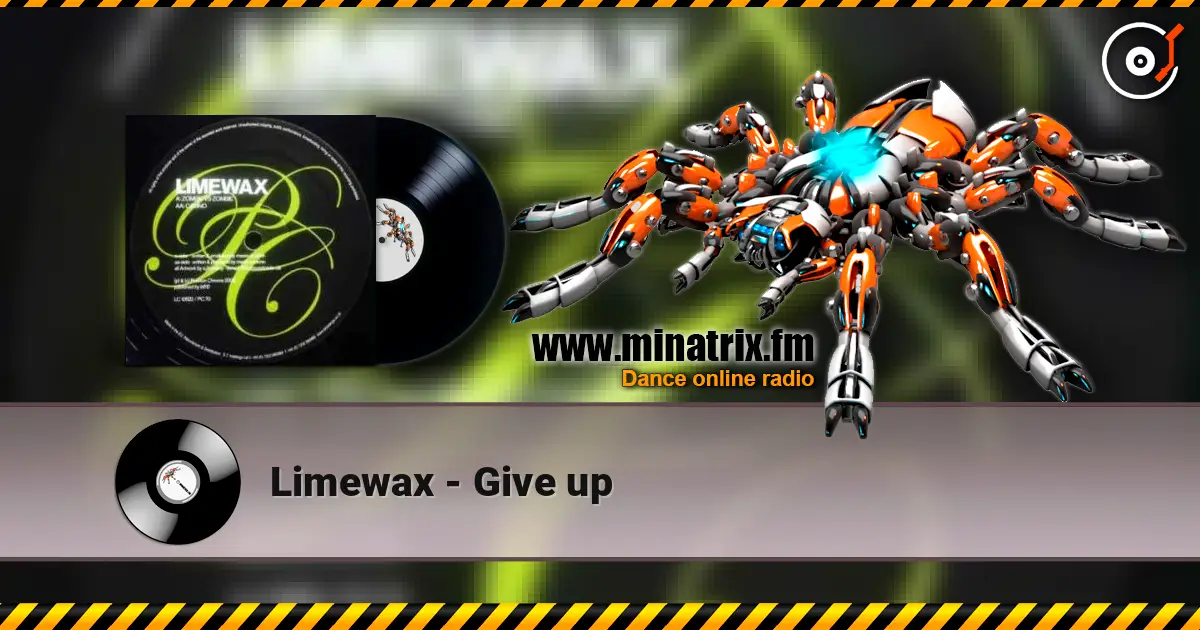 Limewax - Give up listen online in high quality | Minatrix.FM