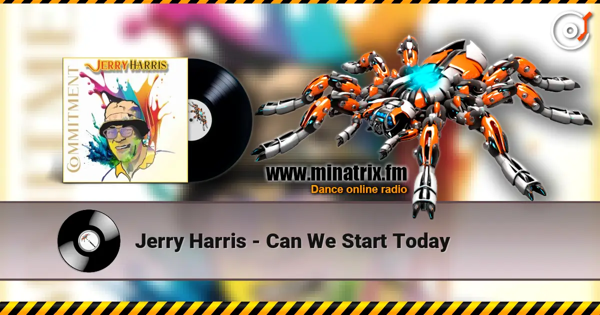 Jerry Harris - Can We Start Today listen online in high quality | Minatrix.FM