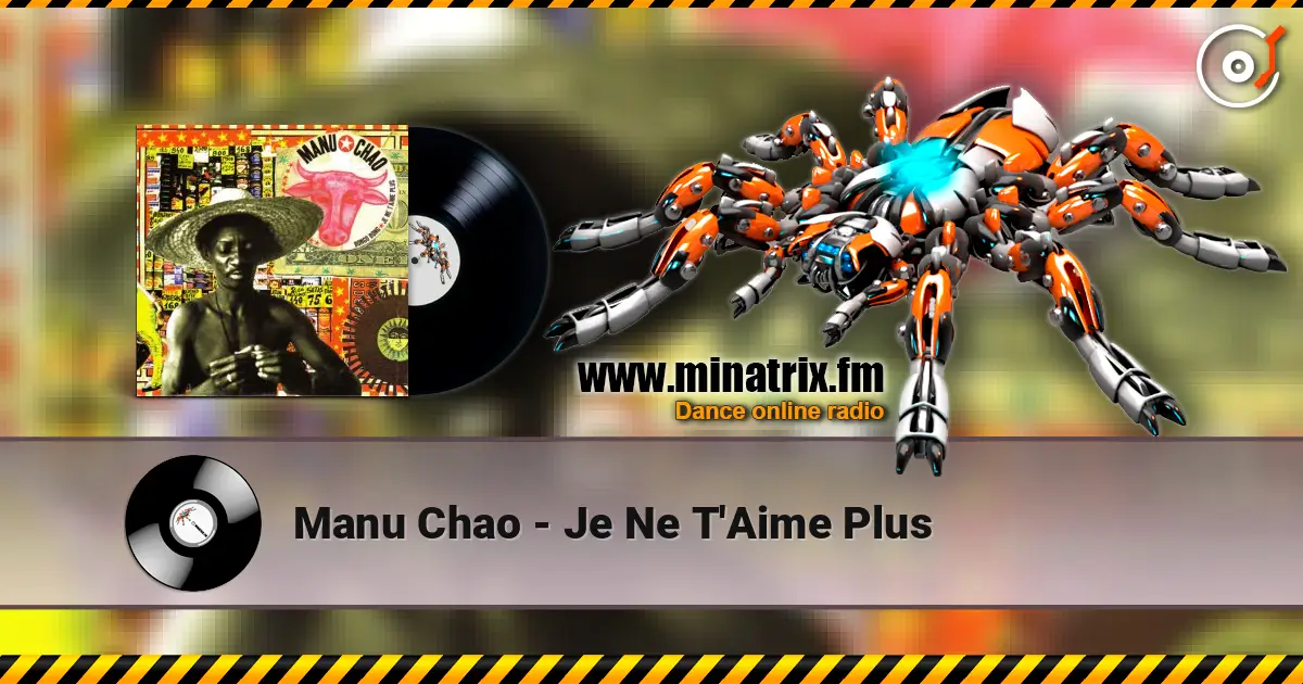 Manu Chao - Je Ne T'Aime Plus listen online in high quality | Minatrix.FM