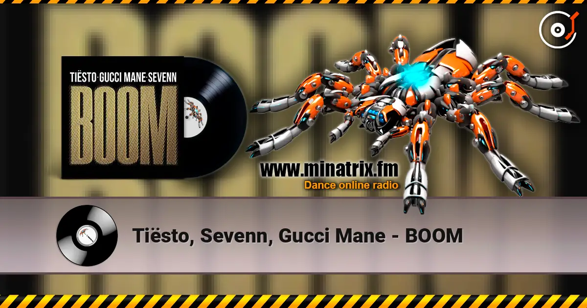 Tiësto, Sevenn, Gucci Mane - BOOM listen online in high quality | Minatrix.FM
