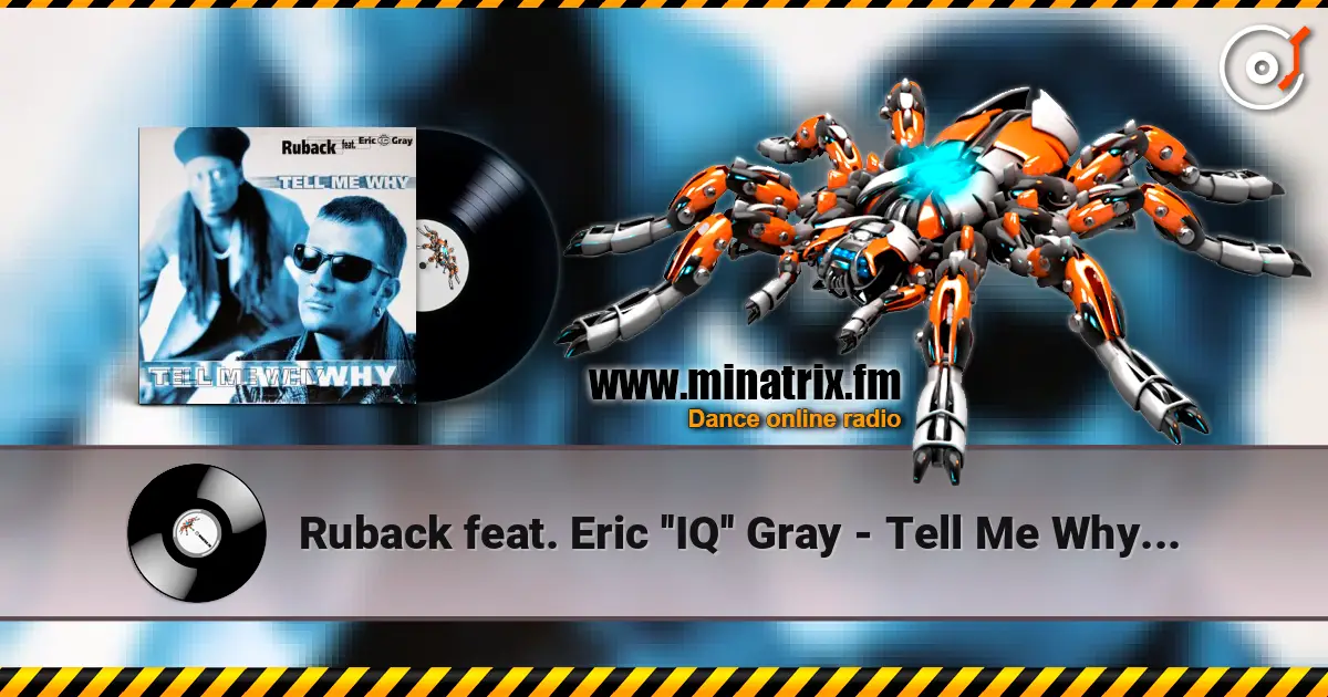 Ruback feat. Eric ''IQ'' Gray - Tell Me Why (Radio Edit) listen online in high quality | Minatrix.FM