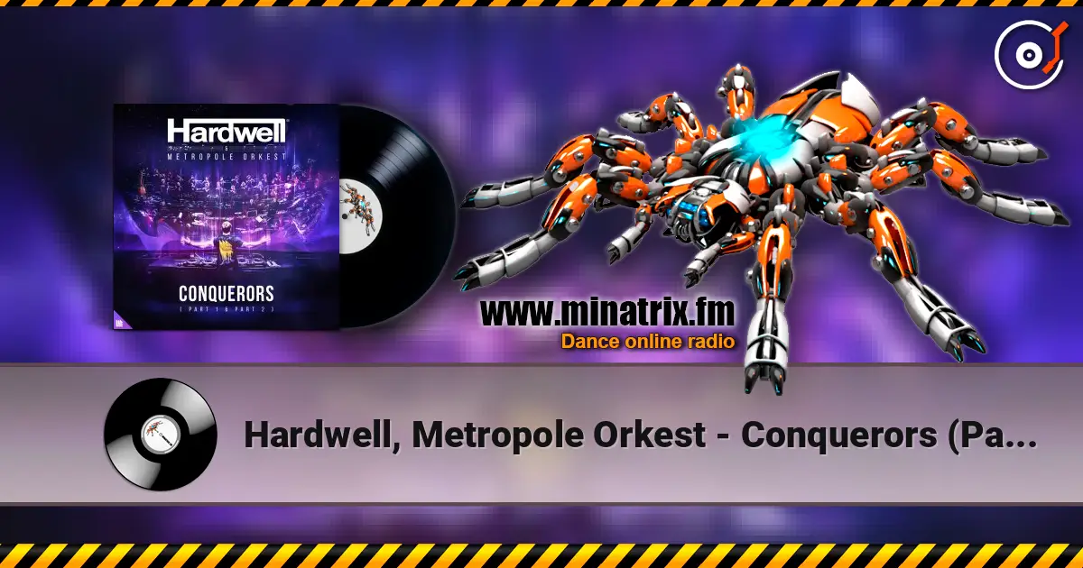 Hardwell, Metropole Orkest - Conquerors (Part One) listen online in high quality | Minatrix.FM