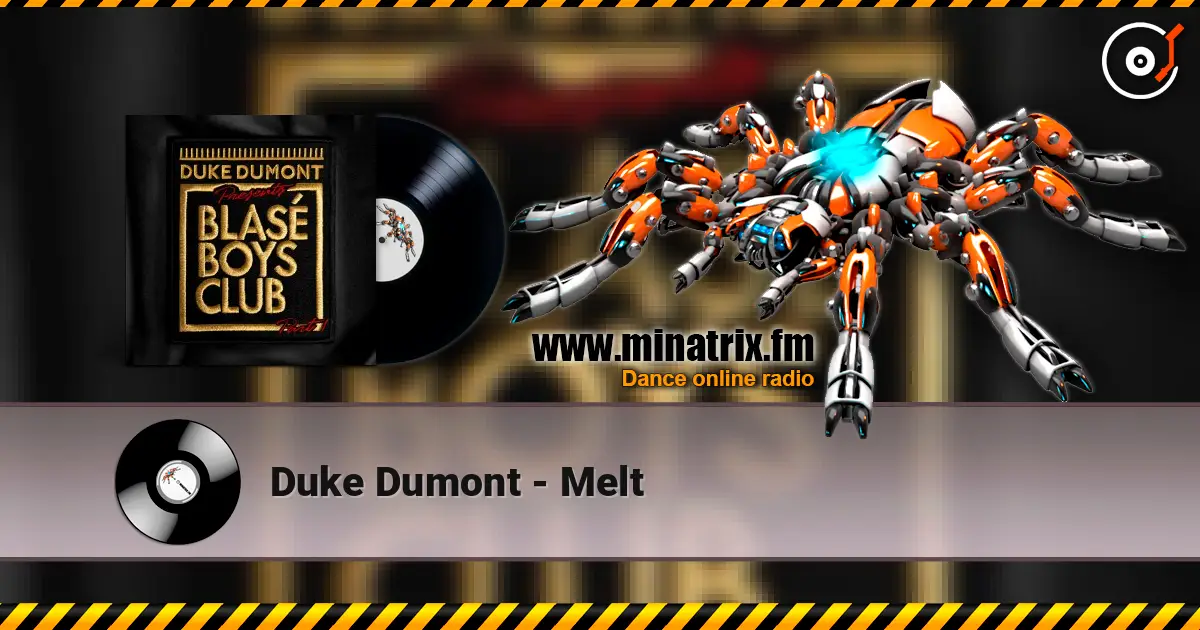 Duke Dumont - Melt listen online in high quality | Minatrix.FM