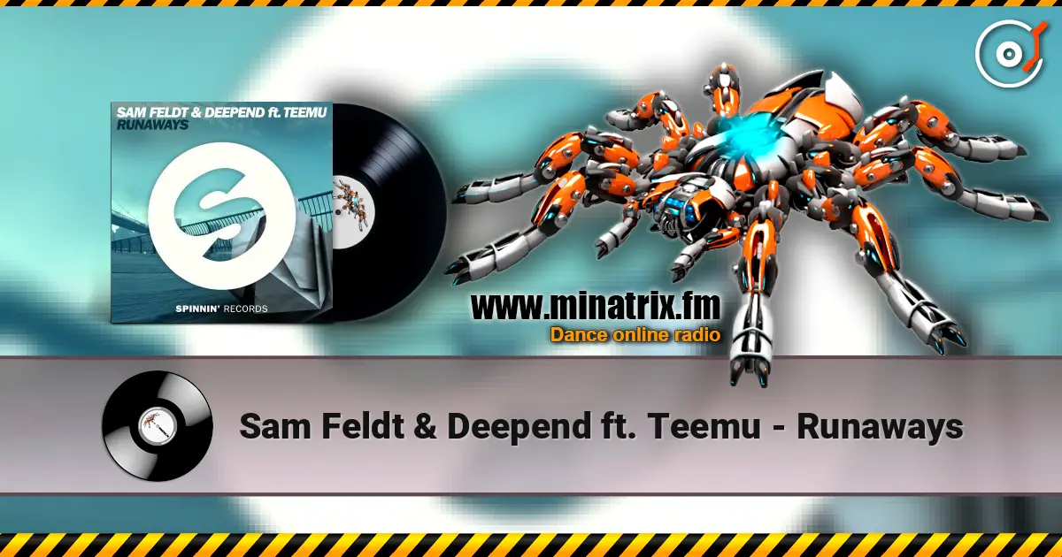 Sam Feldt & Deepend ft. Teemu - Runaways listen online in high quality | Minatrix.FM