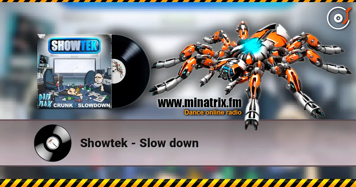 Showtek - Slow down listen online in high quality | Minatrix.FM