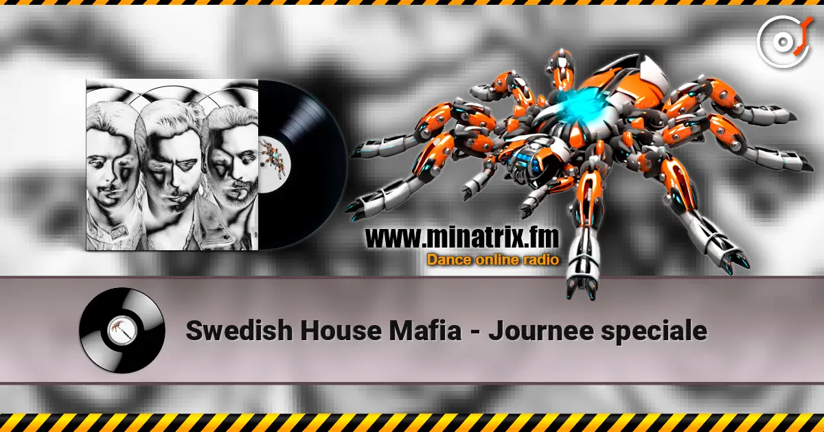 Swedish House Mafia - Journee speciale listen online in high quality | Minatrix.FM
