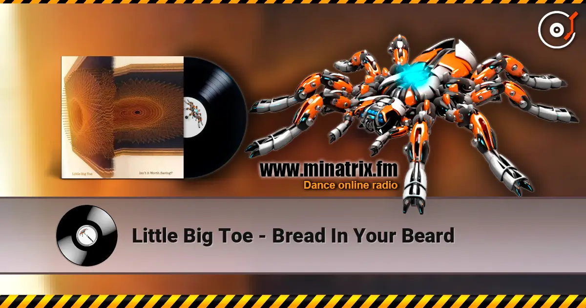 Little Big Toe - Bread In Your Beard listen online in high quality | Minatrix.FM