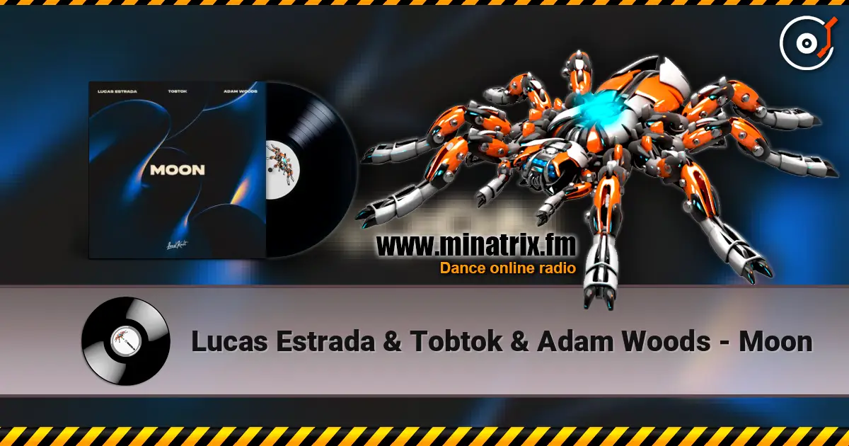 Lucas Estrada & Tobtok & Adam Woods - Moon listen online in high quality | Minatrix.FM