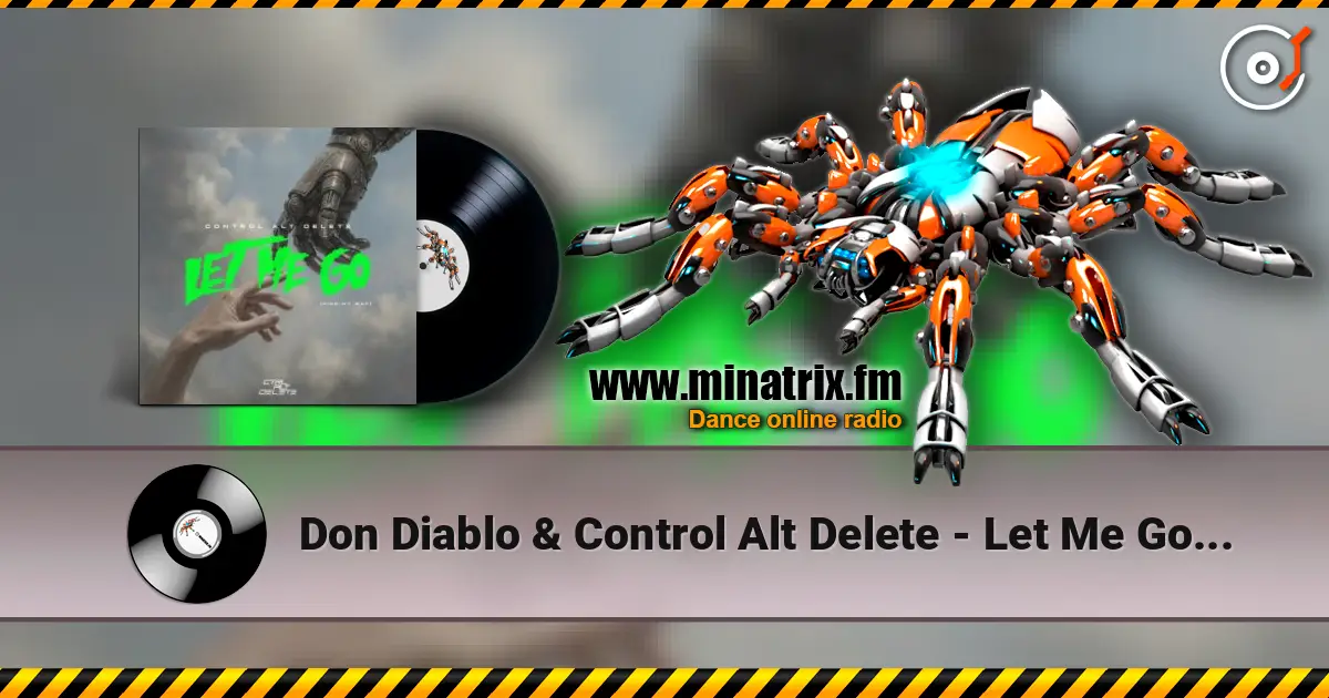 Don Diablo & Control Alt Delete - Let Me Go (Find My Way) listen online in high quality | Minatrix.FM