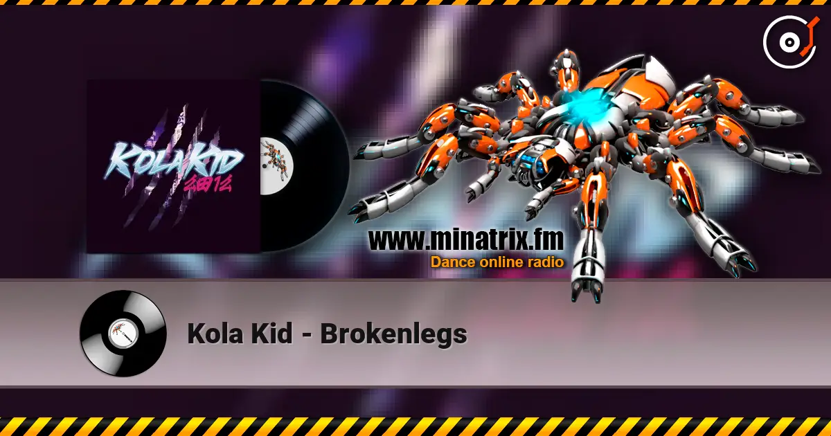 Kola Kid - Brokenlegs listen online in high quality | Minatrix.FM