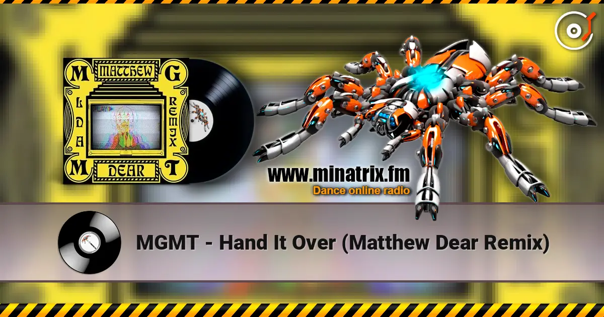 MGMT - Hand It Over (Matthew Dear Remix) listen online in high quality | Minatrix.FM