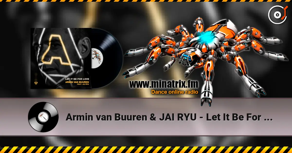 Armin van Buuren & JAI RYU - Let It Be For Love listen online in high quality | Minatrix.FM