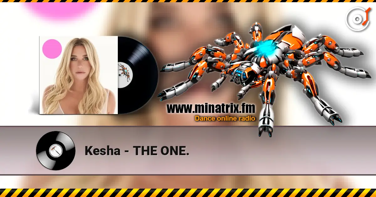 Kesha - THE ONE. listen online in high quality | Minatrix.FM