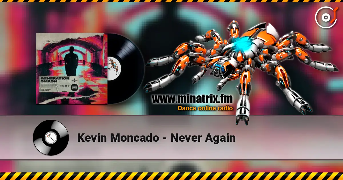 Kevin Moncado - Never Again listen online in high quality | Minatrix.FM