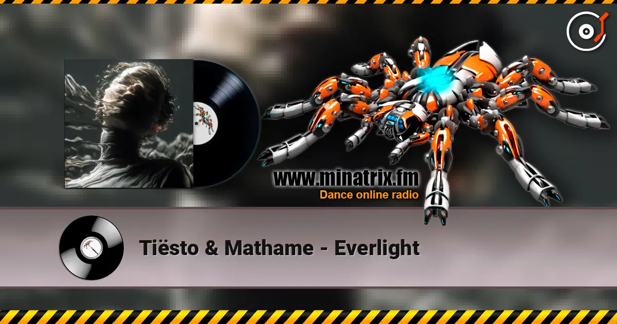 Tiësto & Mathame - Everlight listen online in high quality | Minatrix.FM