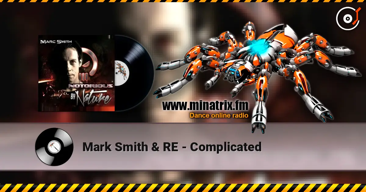 Mark Smith & RE - Complicated listen online in high quality | Minatrix.FM