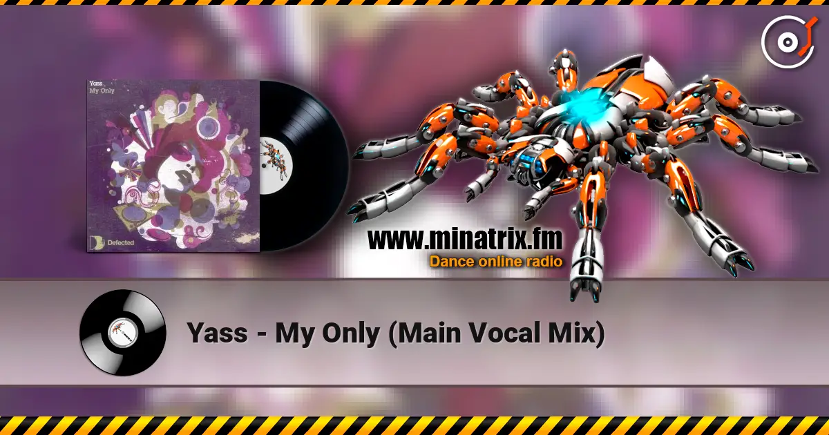 Yass - My Only (Main Vocal Mix) listen online in high quality | Minatrix.FM