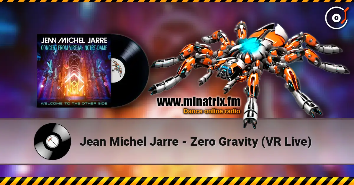 Jean Michel Jarre - Zero Gravity (VR Live) listen online in high quality | Minatrix.FM