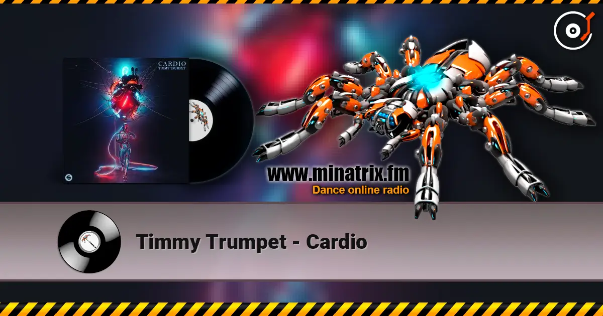 Timmy Trumpet - Cardio listen online in high quality | Minatrix.FM