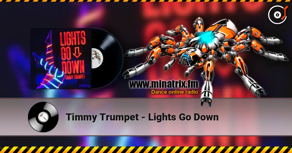 Timmy Trumpet - Lights Go Down listen online in high quality | Minatrix.FM