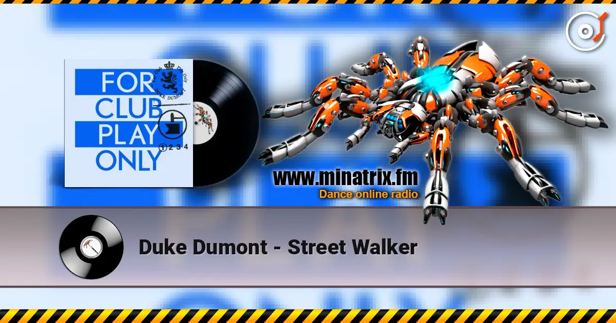 Duke Dumont - Street Walker listen online in high quality | Minatrix.FM
