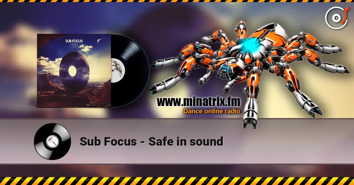 Sub Focus - Safe in sound listen online in high quality | Minatrix.FM