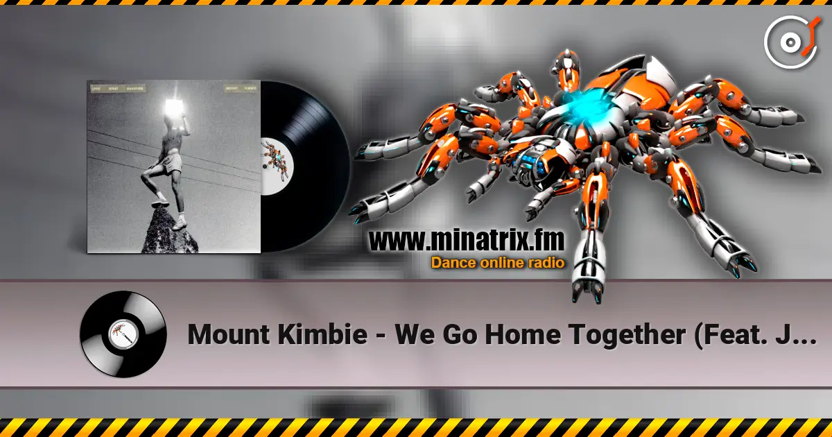 Mount Kimbie - We Go Home Together (Feat. James Blake) listen online in high quality | Minatrix.FM