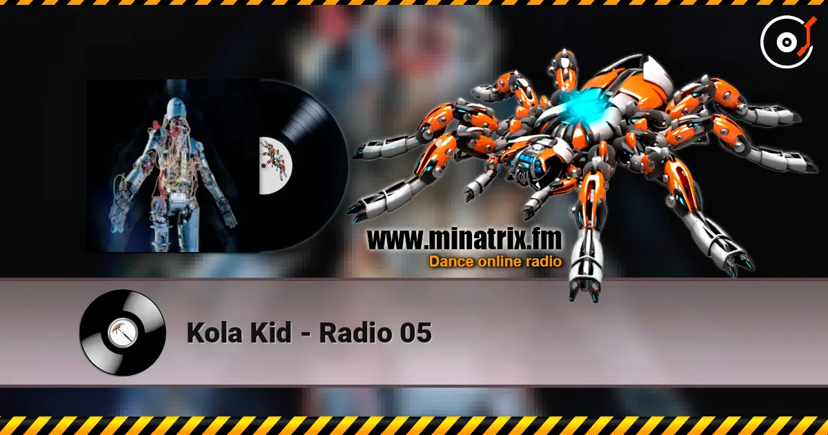 Kola Kid - Radio 05 listen online in high quality | Minatrix.FM