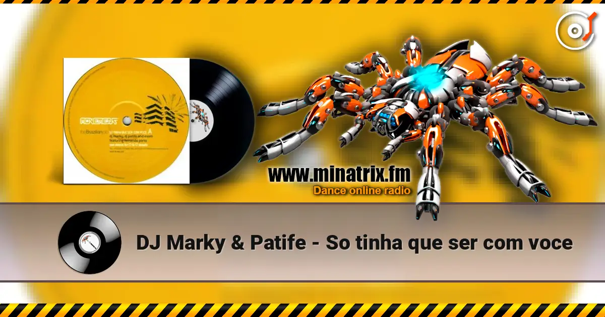 DJ Marky & Patife - So tinha que ser com voce listen online in high quality | Minatrix.FM