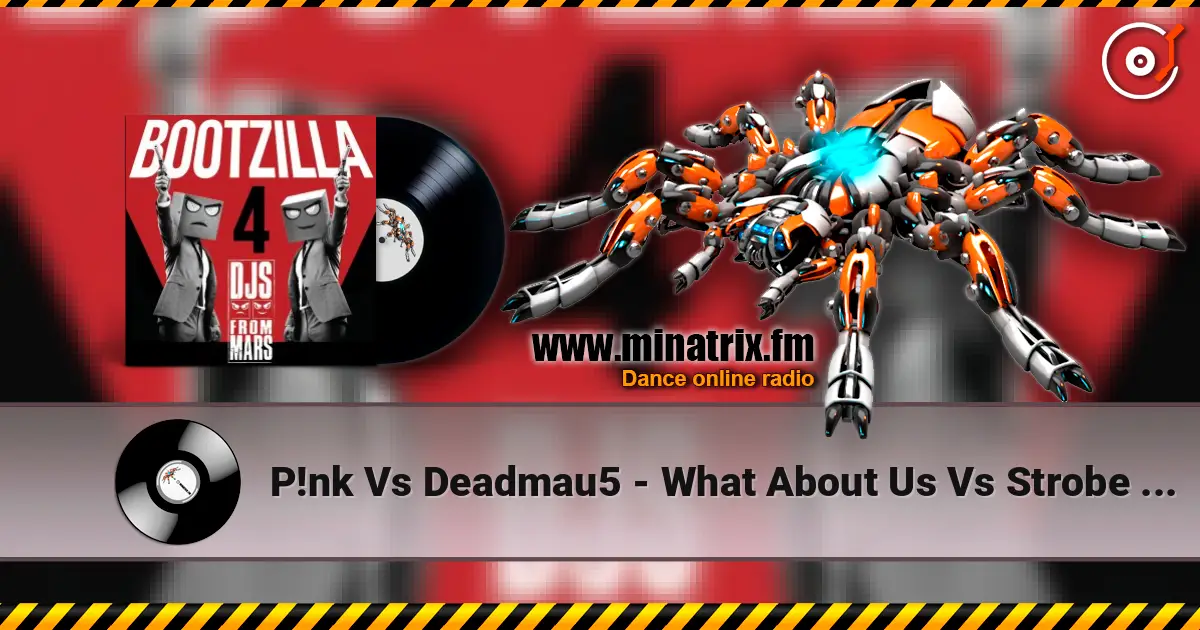 P!nk Vs Deadmau5 - What About Us Vs Strobe (Djs From Mars Club Bootleg) listen online in high quality | Minatrix.FM