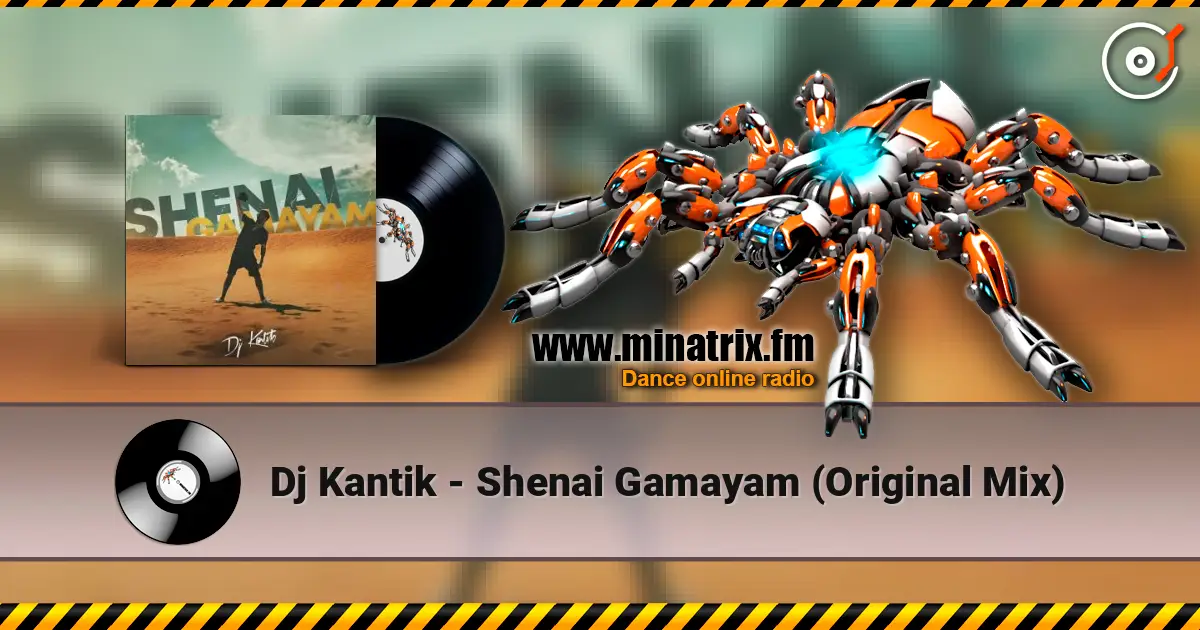 Dj Kantik - Shenai Gamayam (Original Mix) listen online in high quality | Minatrix.FM