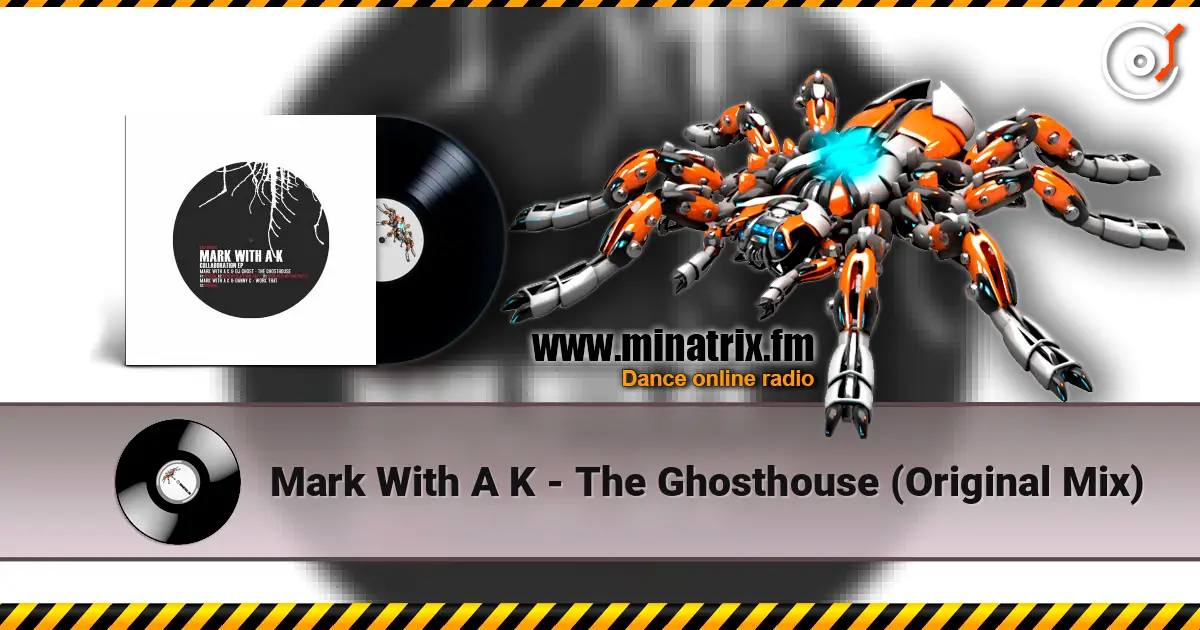 Mark With A K - The Ghosthouse (Original Mix) listen online in high quality | Minatrix.FM