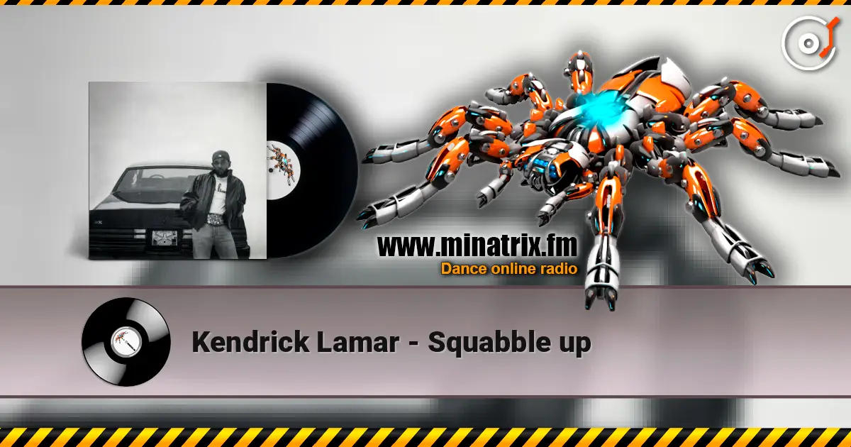 Kendrick Lamar - Squabble up listen online in high quality | Minatrix.FM