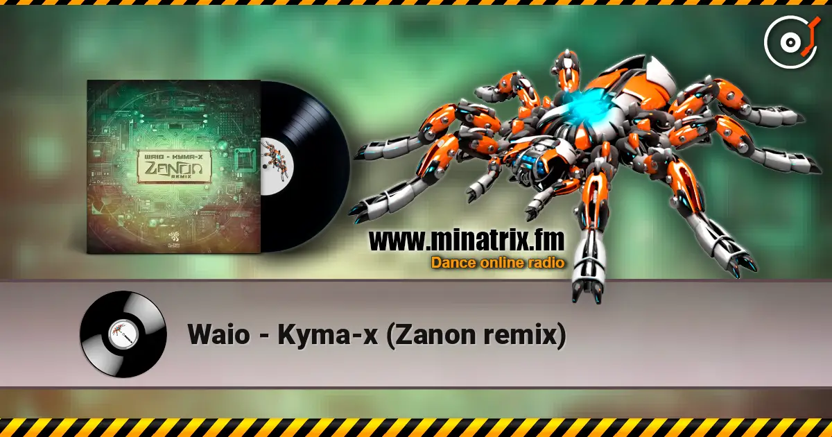 Waio - Kyma-x (Zanon remix) listen online in high quality | Minatrix.FM