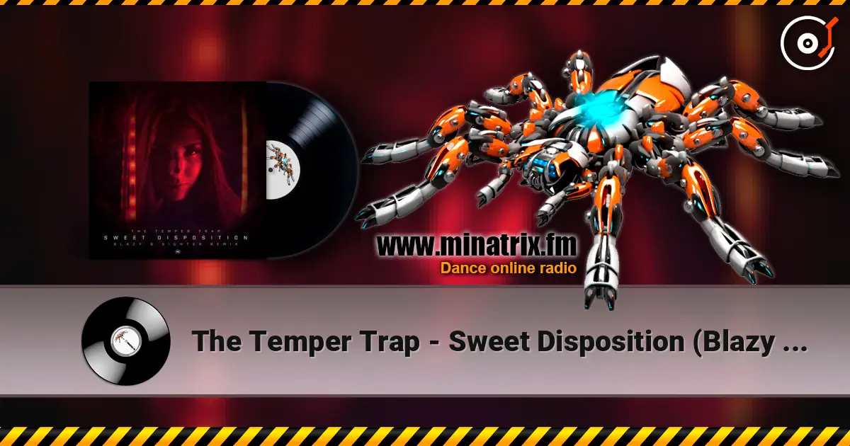 The Temper Trap - Sweet Disposition (Blazy & Sighter Remix) listen online in high quality | Minatrix.FM
