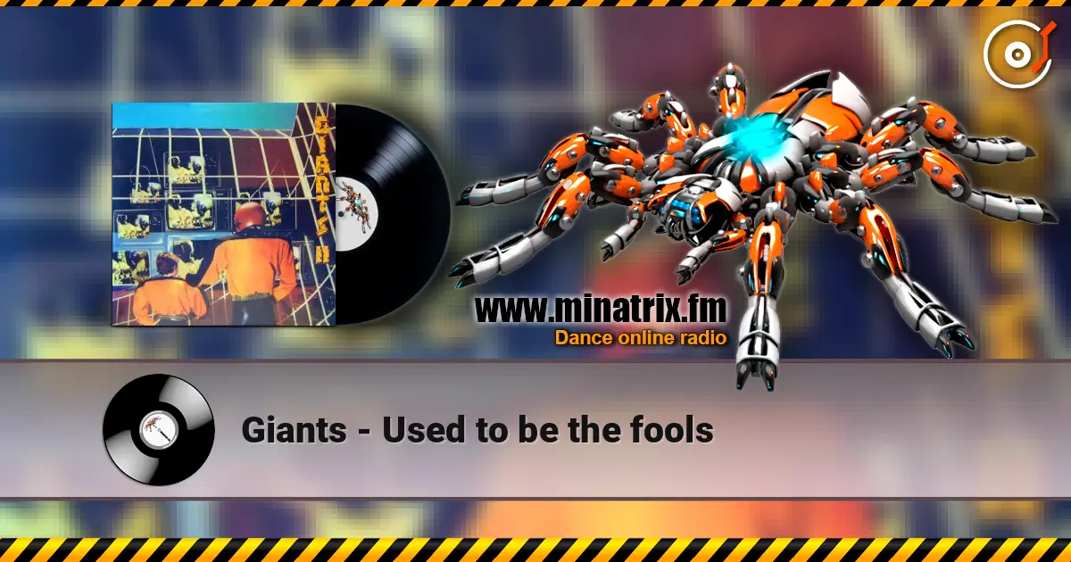 Giants - Used to be the fools listen online in high quality | Minatrix.FM