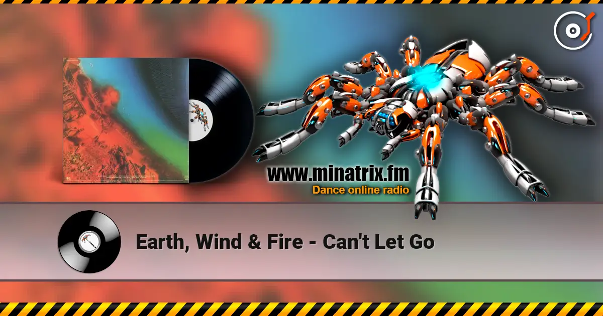 Earth, Wind & Fire - Can't Let Go listen online in high quality | Minatrix.FM