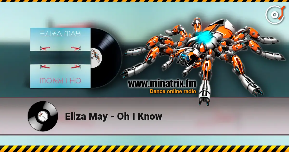 Eliza May - Oh I Know listen online in high quality | Minatrix.FM
