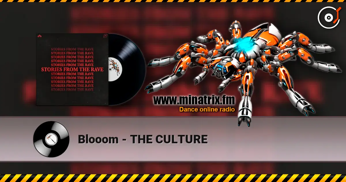 Blooom - THE CULTURE listen online in high quality | Minatrix.FM