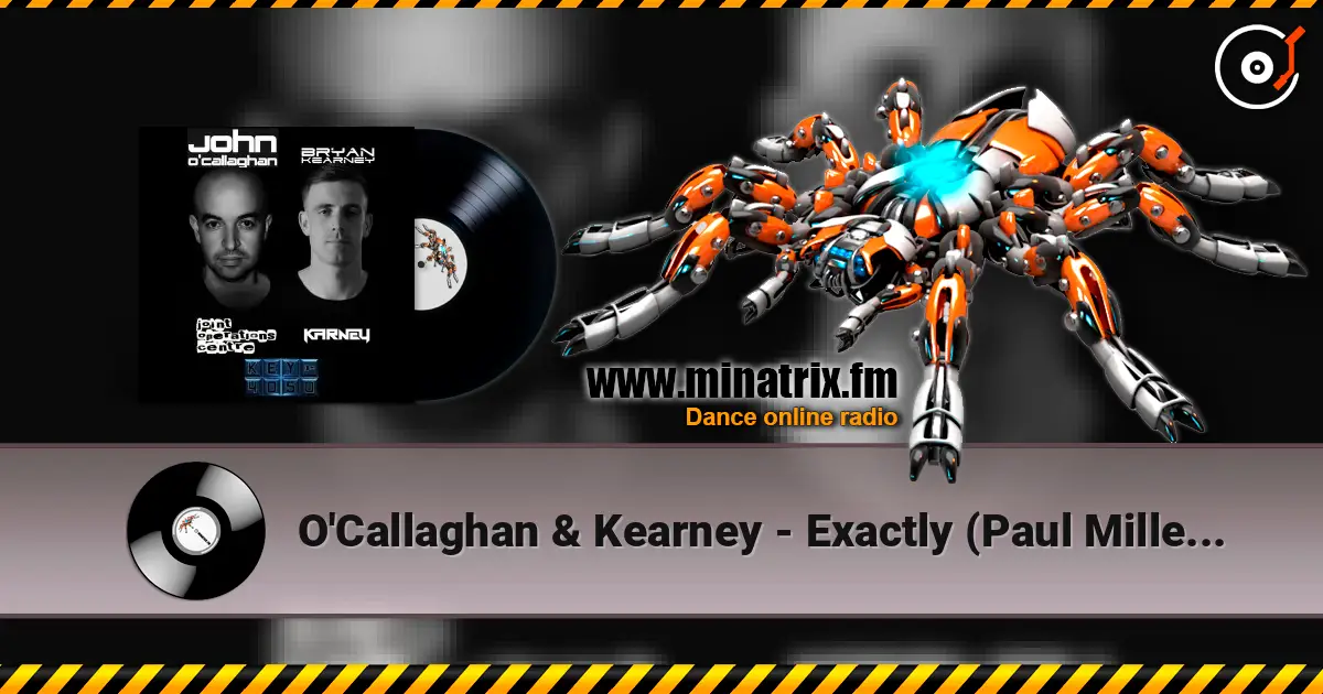 O'Callaghan & Kearney - Exactly (Paul Miller Rework) listen online in high quality | Minatrix.FM