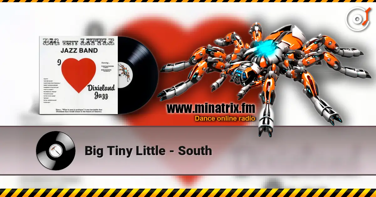 Big Tiny Little - South listen online in high quality | Minatrix.FM