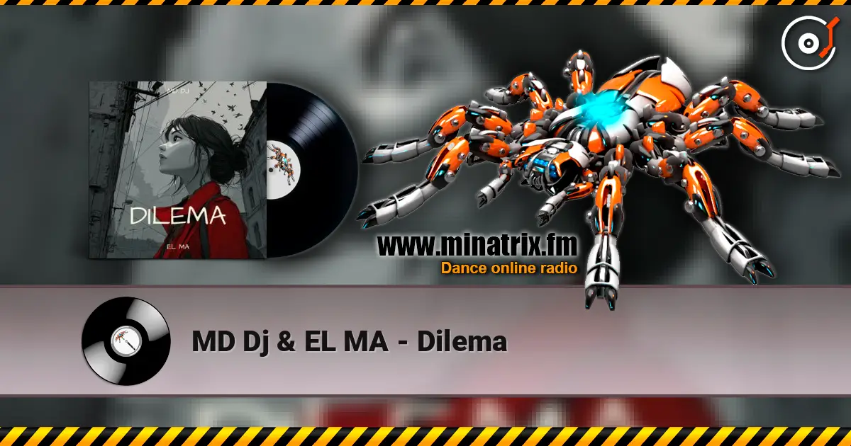 MD Dj & EL MA - Dilema listen online in high quality | Minatrix.FM