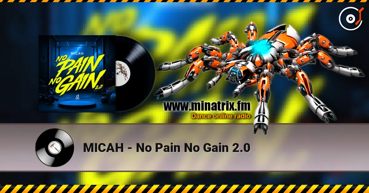 MICAH - No Pain No Gain 2.0 listen online in high quality | Minatrix.FM