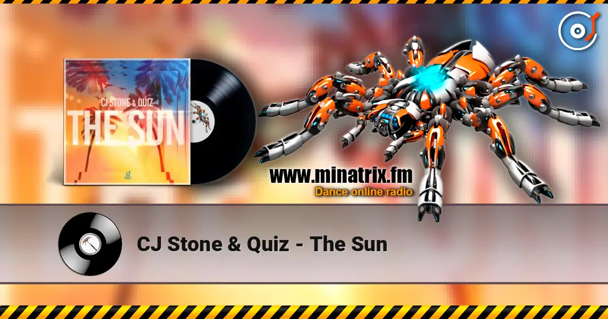 CJ Stone & Quiz - The Sun listen online in high quality | Minatrix.FM